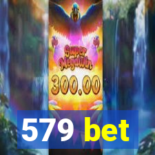 579 bet